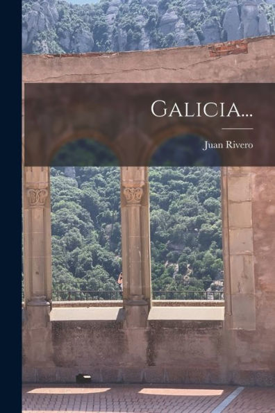 Galicia... (Spanish Edition)