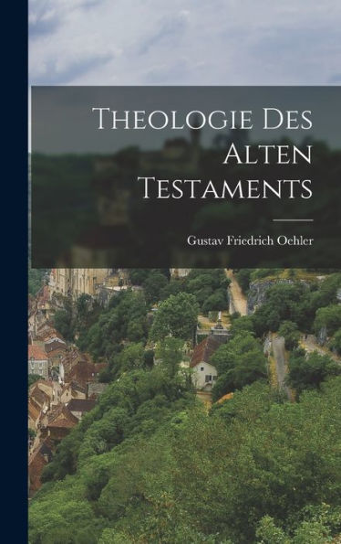 Theologie Des Alten Testaments (German Edition)