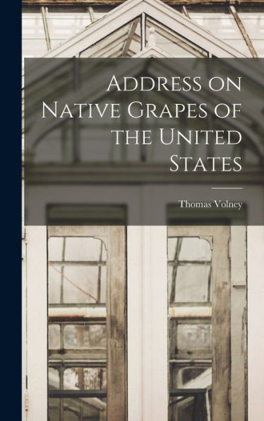 Address On Native Grapes Of The United States