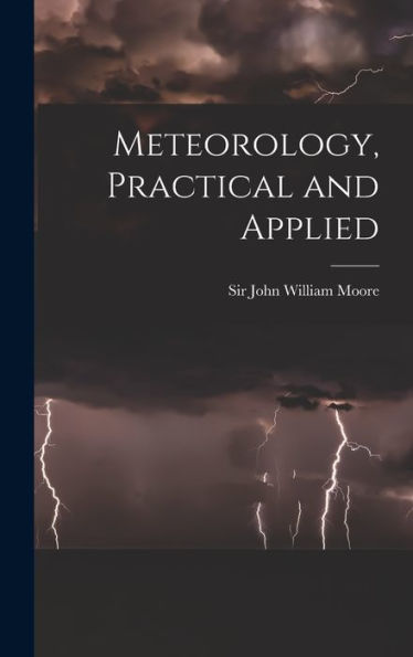 Meteorology, Practical And Applied