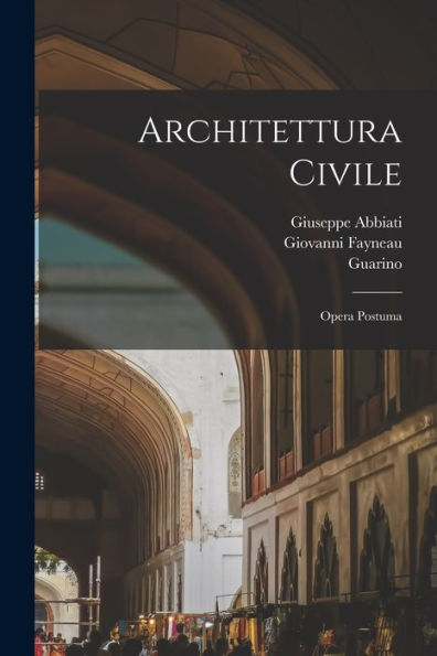 Architettura Civile: Opera Postuma (Italian Edition)
