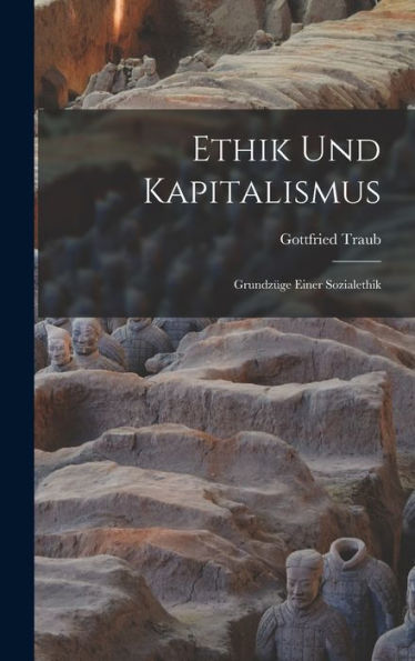 Ethik Und Kapitalismus: Grundz?E Einer Sozialethik (German Edition)