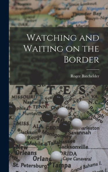 Watching And Waiting On The Border