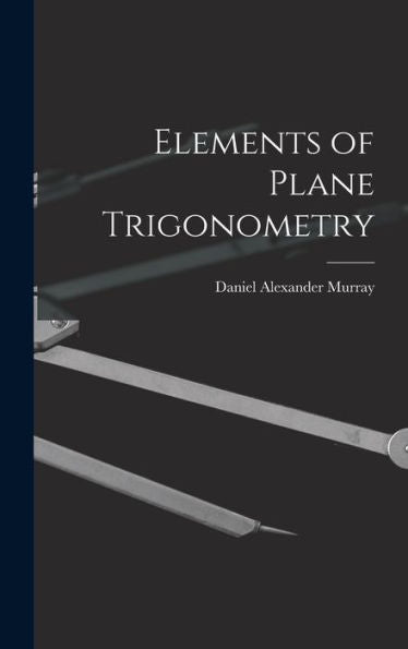 Elements Of Plane Trigonometry