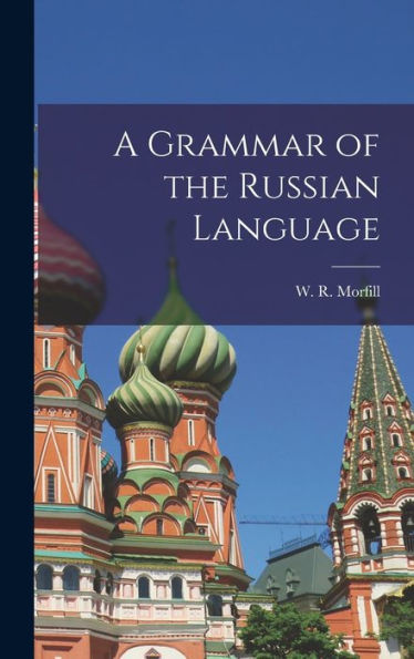 A Grammar Of The Russian Language