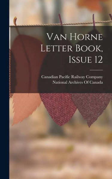 Van Horne Letter Book, Issue 12