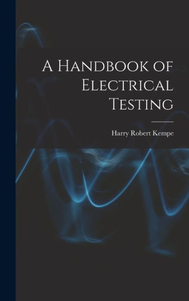 A Handbook Of Electrical Testing
