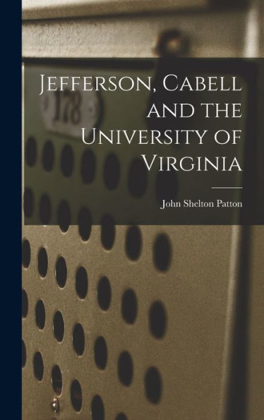Jefferson, Cabell And The University Of Virginia