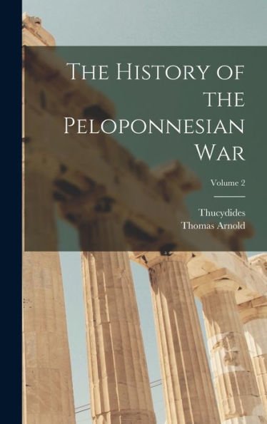 The History Of The Peloponnesian War; Volume 2