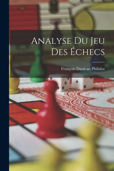 Analyse Du Jeu Des ?Hecs (French Edition)