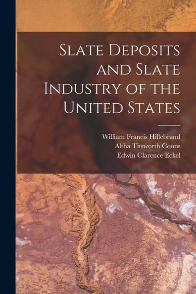 Slate Deposits And Slate Industry Of The United States