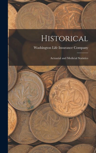 Historical: Actuarial And Medicial Statistics
