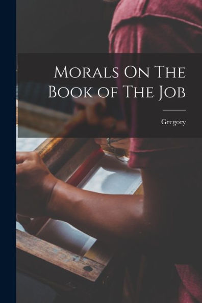 Morals On The Book Of The Job