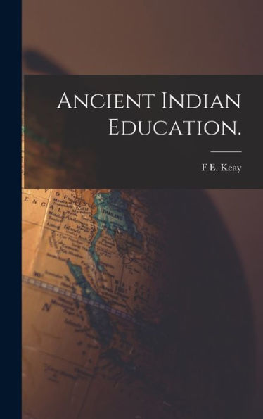 Ancient Indian Education. (Marathi Edition)
