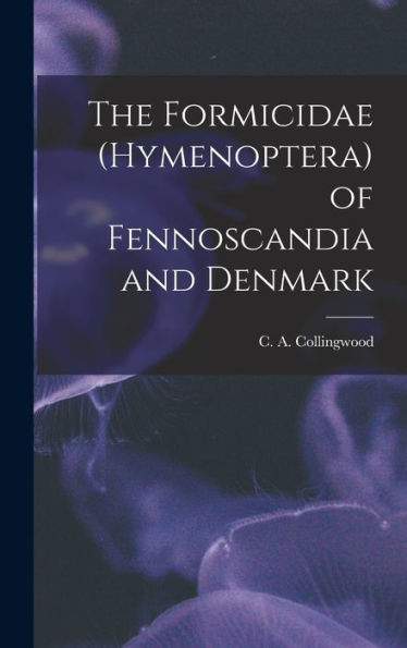 The Formicidae (Hymenoptera) Of Fennoscandia And Denmark