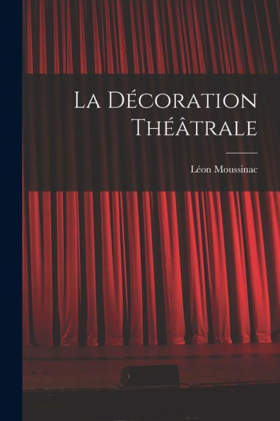 La Decoration Th?Trale (French Edition)