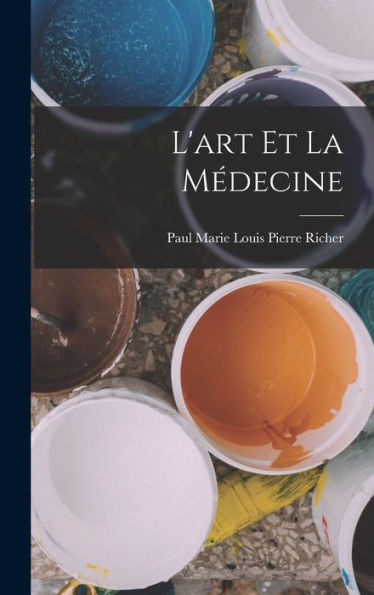 L'Art Et La Médecine (French Edition)