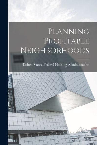 Planning Profitable Neighborhoods