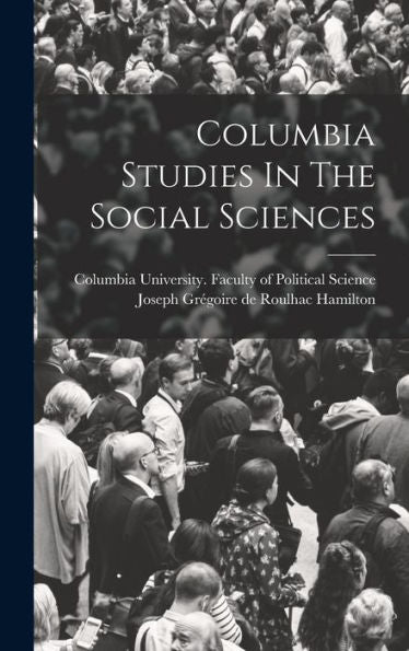 Columbia Studies In The Social Sciences
