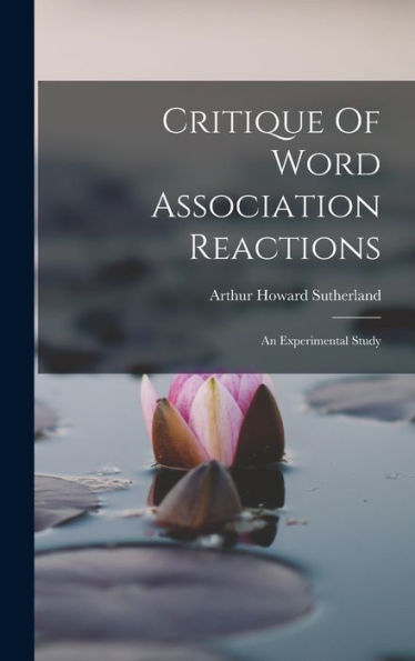 Critique Of Word Association Reactions: An Experimental Study