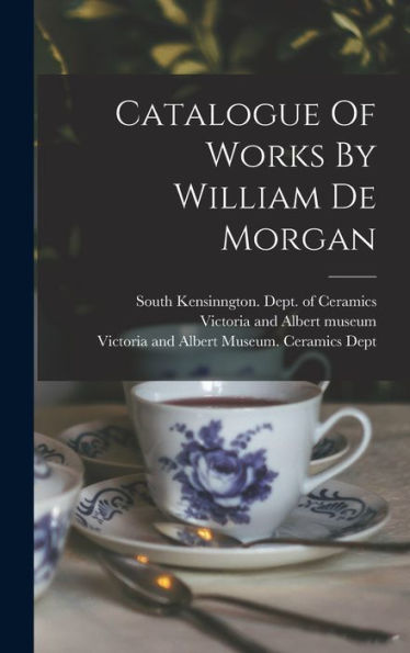 Catalogue Of Works By William De Morgan