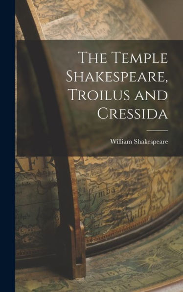 The Temple Shakespeare, Troilus And Cressida