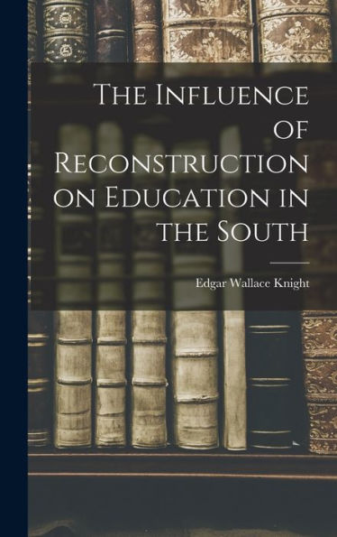 The Influence Of Reconstruction On Education In The South
