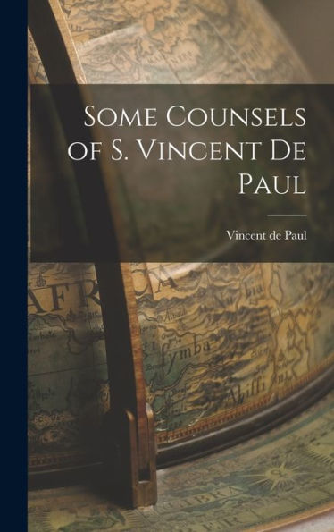 Some Counsels Of S. Vincent De Paul