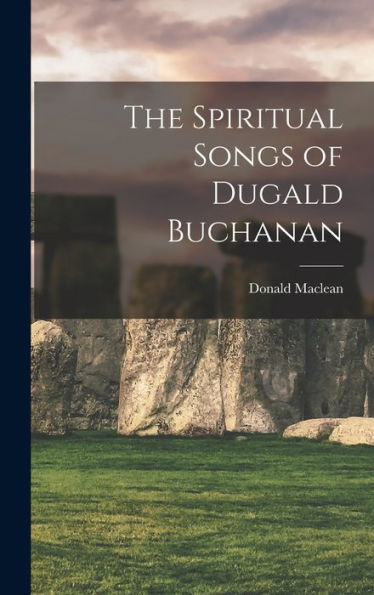 The Spiritual Songs Of Dugald Buchanan