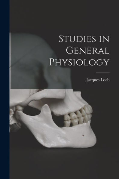 Studies In General Physiology