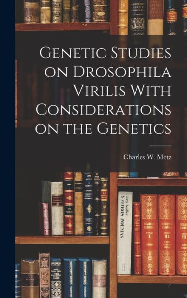 Genetic Studies On Drosophila Virilis With Considerations On The Genetics