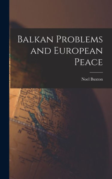 Balkan Problems And European Peace