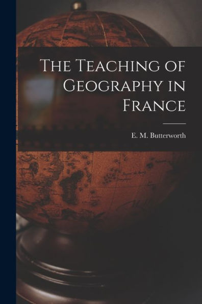 The Teaching Of Geography In France
