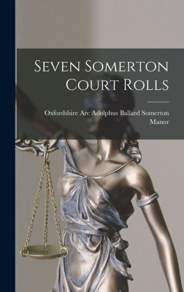 Seven Somerton Court Rolls