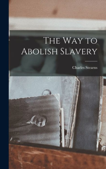 The Way To Abolish Slavery