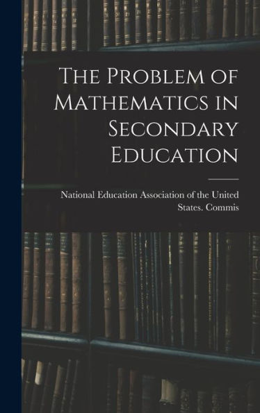 The Problem Of Mathematics In Secondary Education