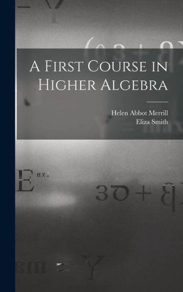 A First Course In Higher Algebra