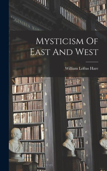 Mysticism Of East And West