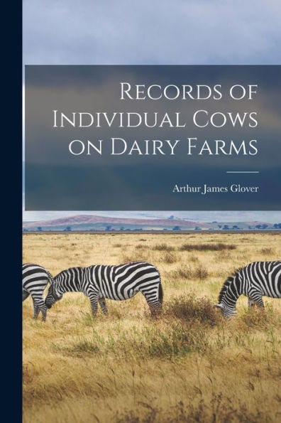 Records Of Individual Cows On Dairy Farms