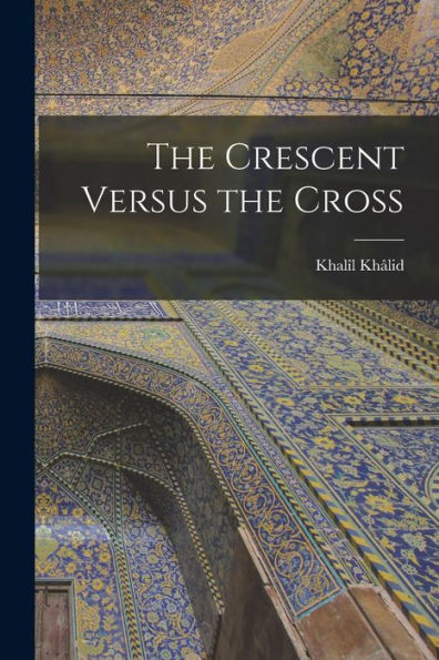 The Crescent Versus The Cross