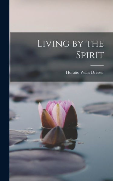 Living By The Spirit