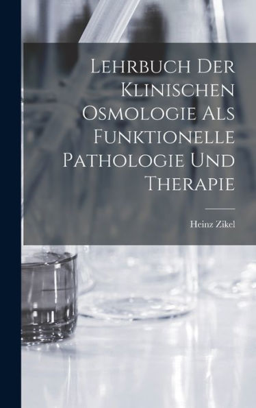 Lehrbuch Der Klinischen Osmologie Als Funktionelle Pathologie Und Therapie (German Edition)