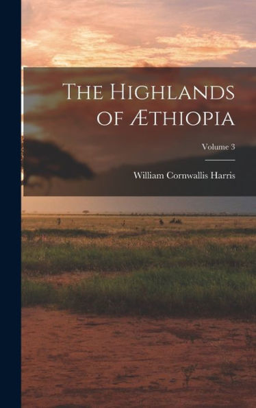 The Highlands Of ?Hiopia; Volume 3