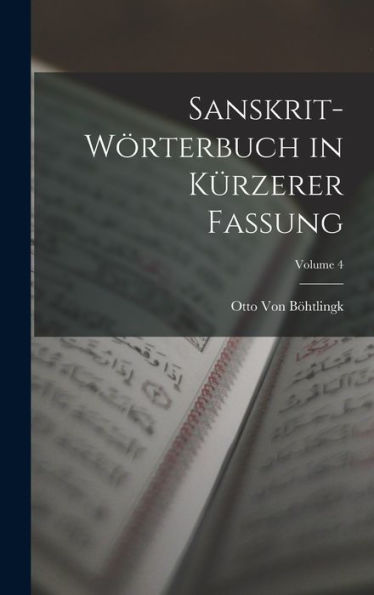 Sanskrit-Wörterbuch In Kürzerer Fassung; Volume 4 (German Edition)
