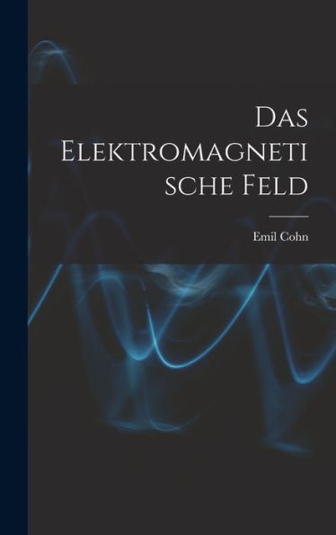 Das Elektromagnetische Feld (German Edition)