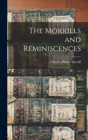 The Morrills And Reminiscences