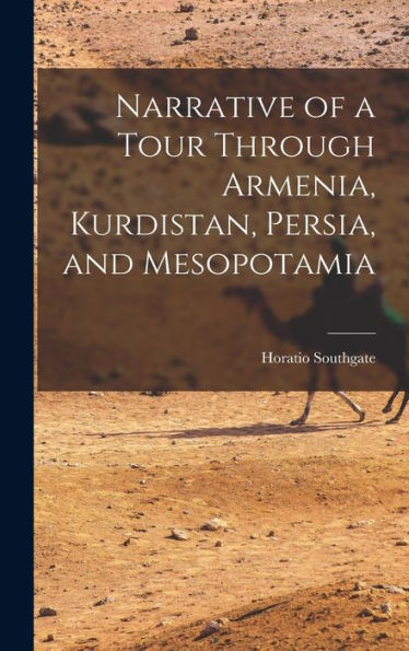 Narrative Of A Tour Through Armenia, Kurdistan, Persia, And Mesopotamia