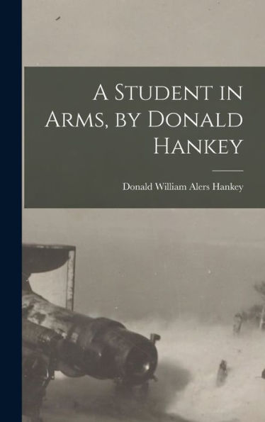 A Student In Arms, By Donald Hankey