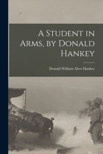 A Student In Arms, By Donald Hankey