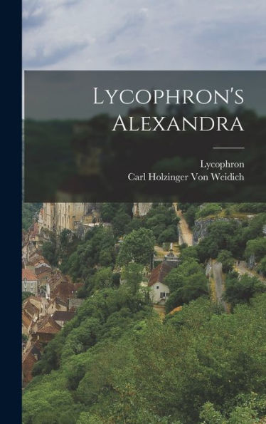 Lycophron's Alexandra (Romanian Edition)